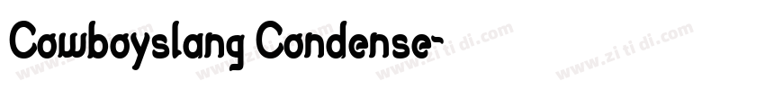 Cowboyslang Condense字体转换 Cowboyslang Condense字体转换